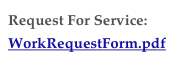 Request For Service:
WorkRequestForm.pdf 